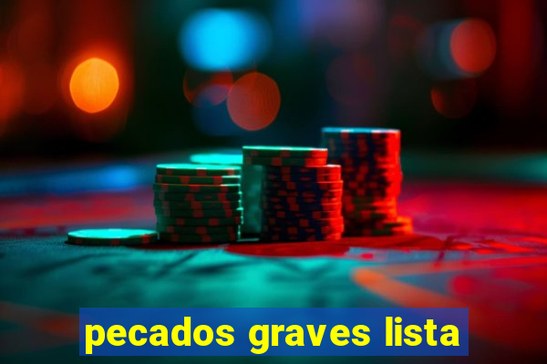 pecados graves lista